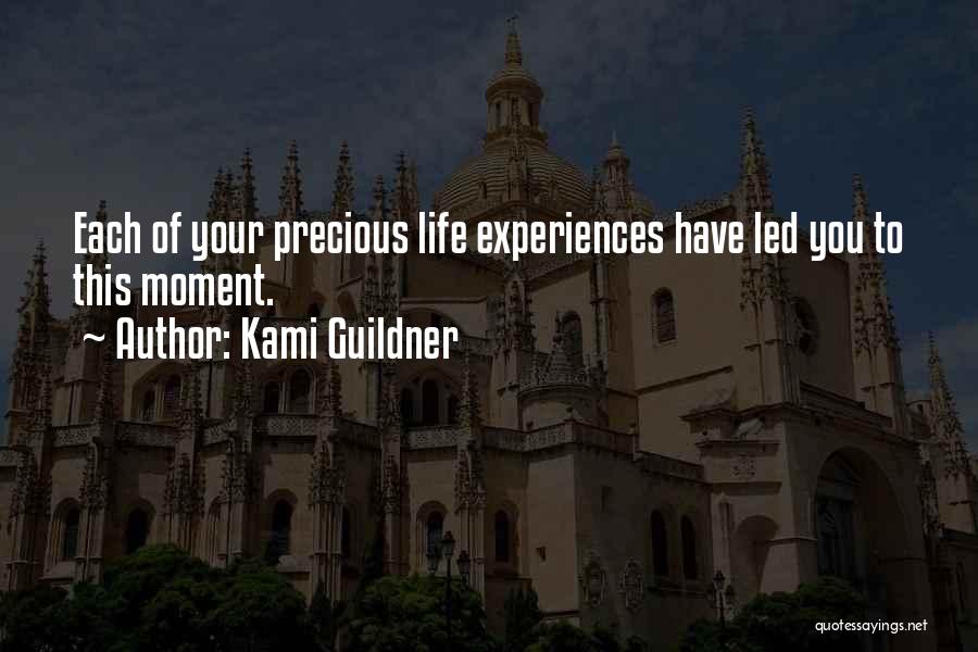 Life Experiences Quotes By Kami Guildner