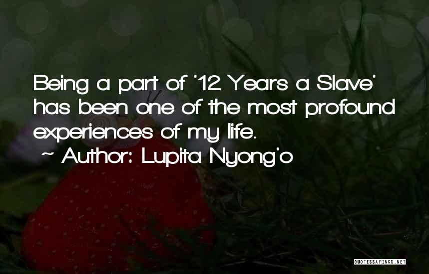 Life Experiences Quotes By Lupita Nyong'o