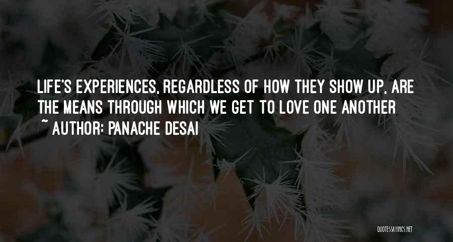 Life Experiences Quotes By Panache Desai