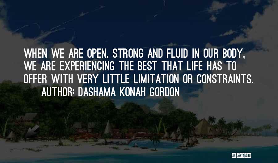 Life Experiencing Quotes By Dashama Konah Gordon