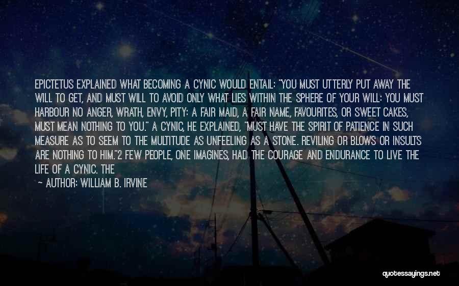 Life Explained Quotes By William B. Irvine