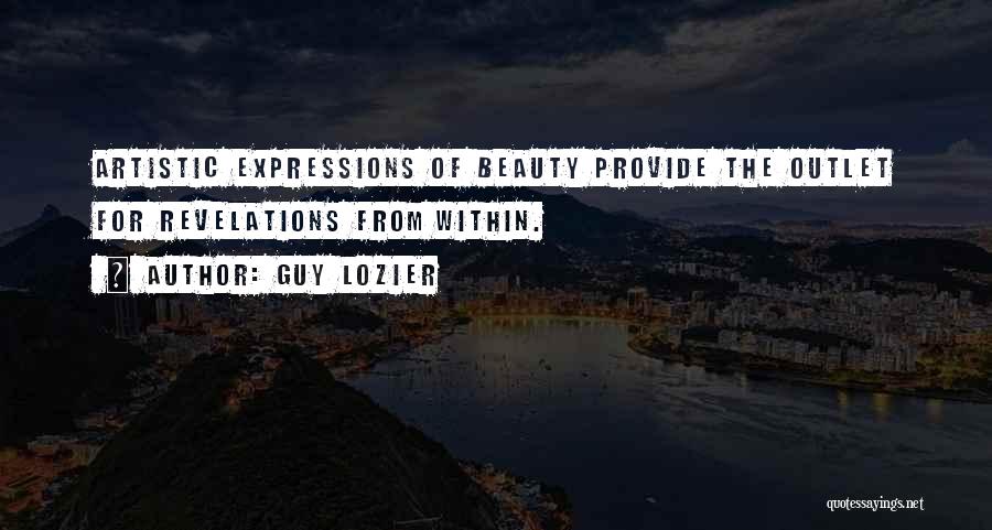 Life Expressions Quotes By Guy Lozier