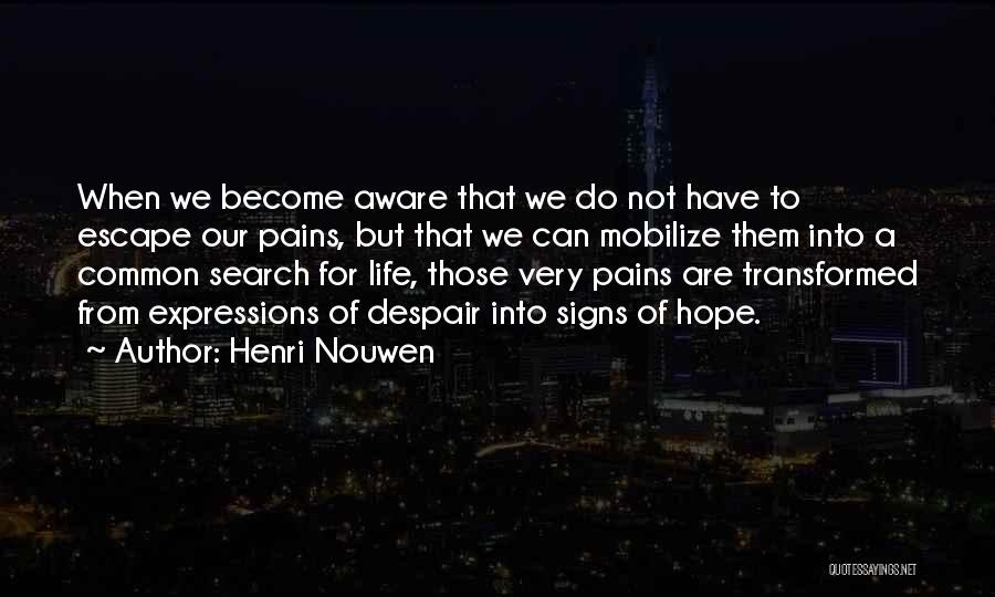 Life Expressions Quotes By Henri Nouwen