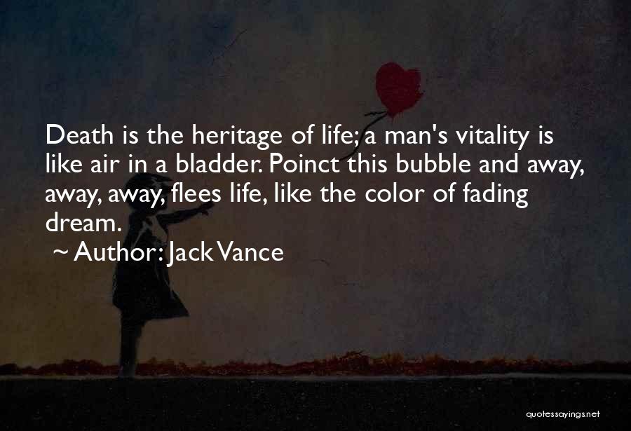 Life Fading Away Quotes By Jack Vance