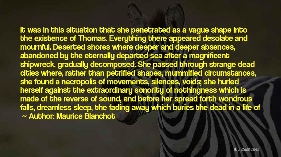 Life Fading Away Quotes By Maurice Blanchot