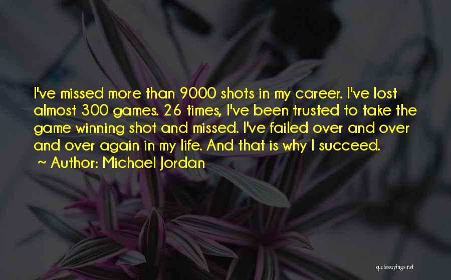 Life Failed Quotes By Michael Jordan