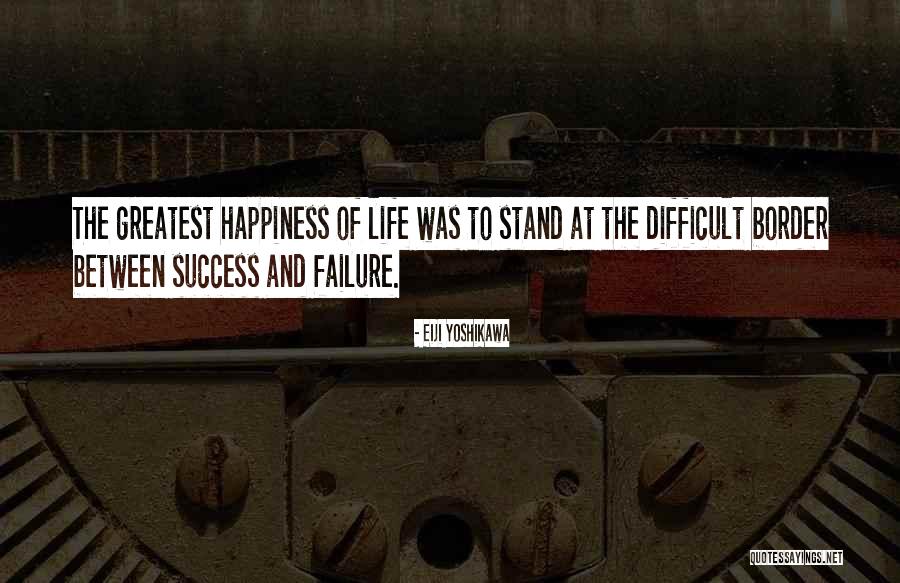 Life Failure Quotes By Eiji Yoshikawa Life Failure Quotes By Eiji Yoshikawa