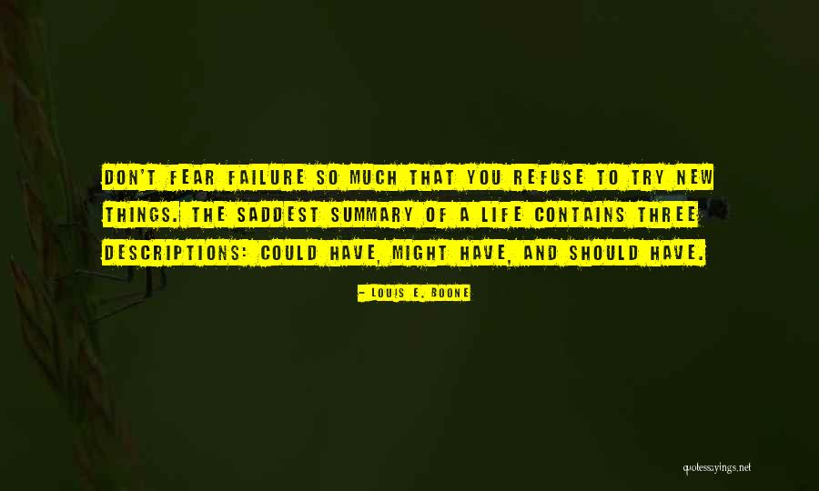 Life Failure Quotes By Louis E. Boone Life Failure Quotes By Louis E. Boone