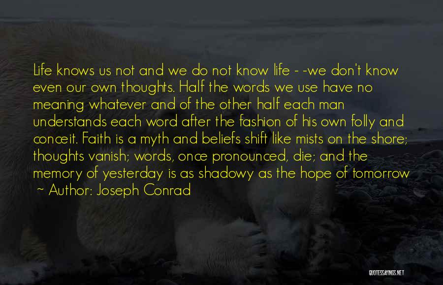 Life Faith And Hope Quotes By Joseph Conrad