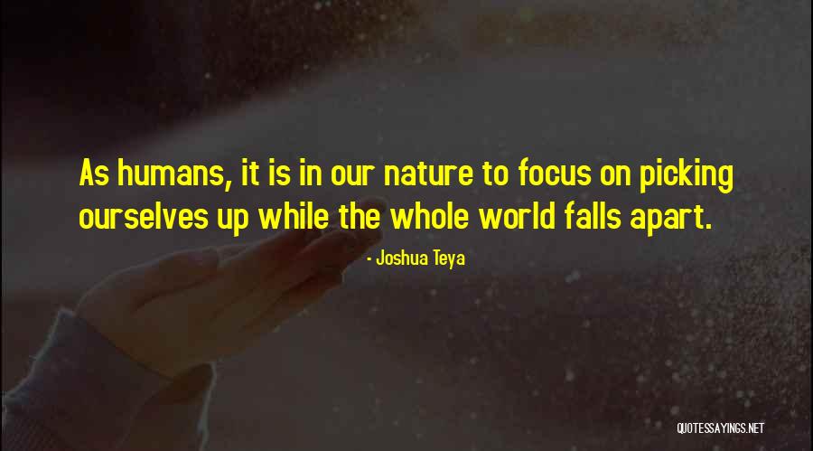 Life Falls Apart Quotes By Joshua Teya Life Falls Apart Quotes By Joshua Teya