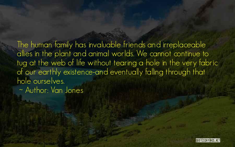 Life Family Friends Quotes By Van Jones