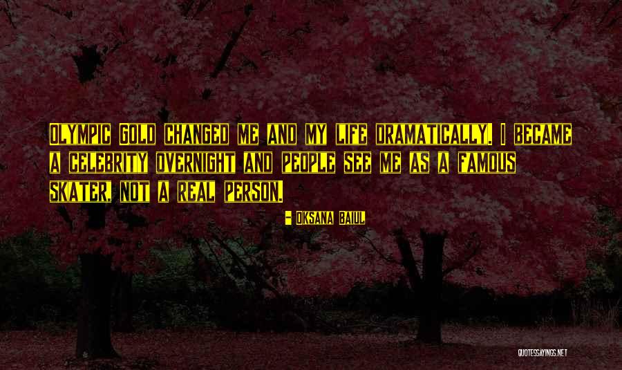 Life Famous Quotes By Oksana Baiul