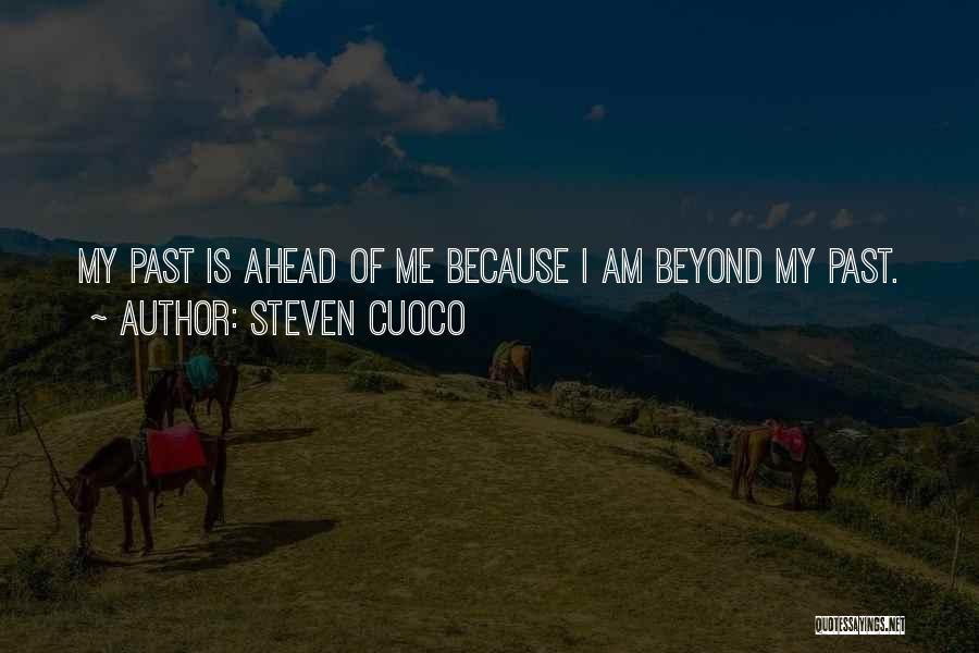 Life Famous Quotes By Steven Cuoco