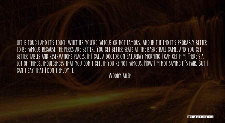 Life Famous Quotes By Woody Allen