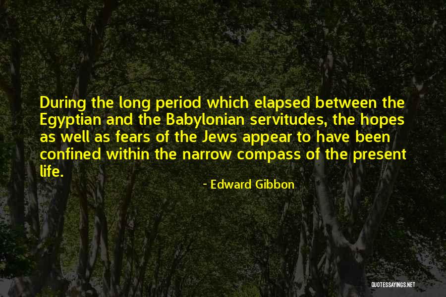 Life Fears Quotes By Edward Gibbon