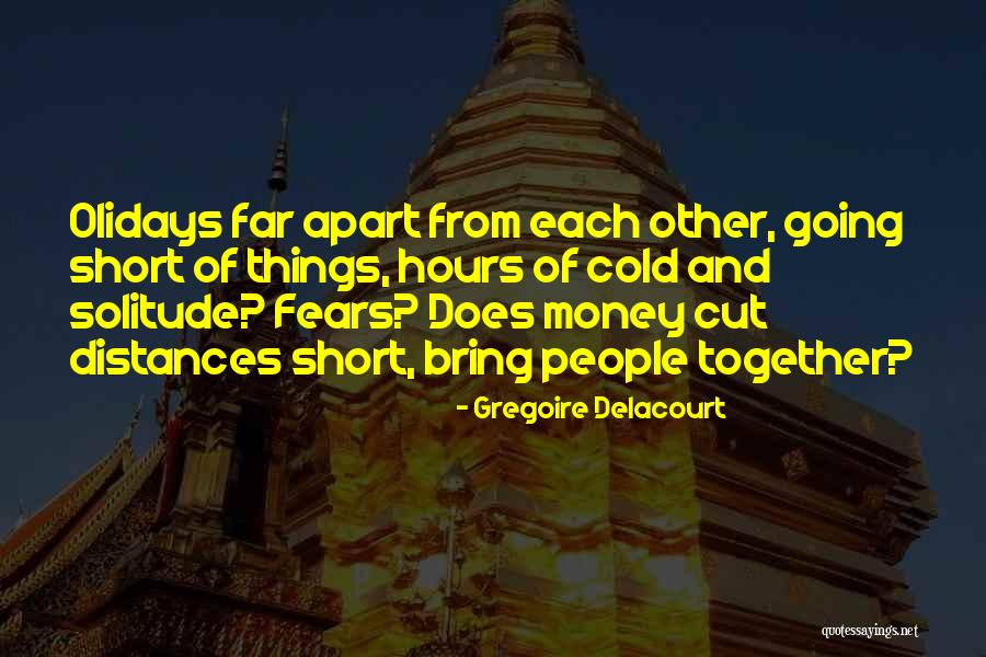 Life Fears Quotes By Gregoire Delacourt