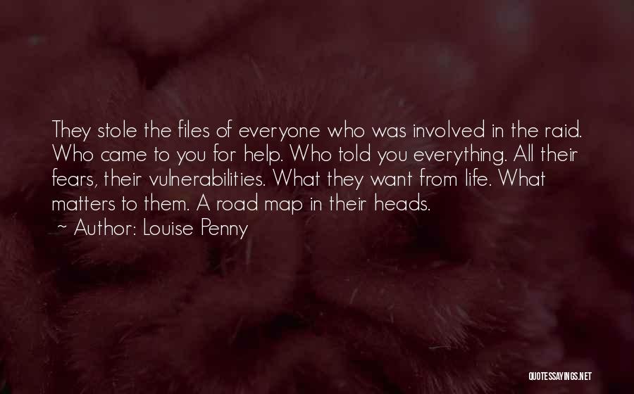 Life Fears Quotes By Louise Penny