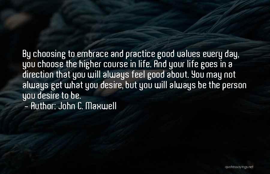 Life Feel Good Quotes By John C. Maxwell