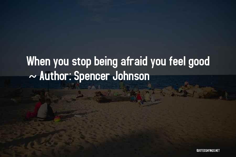 Life Feel Good Quotes By Spencer Johnson