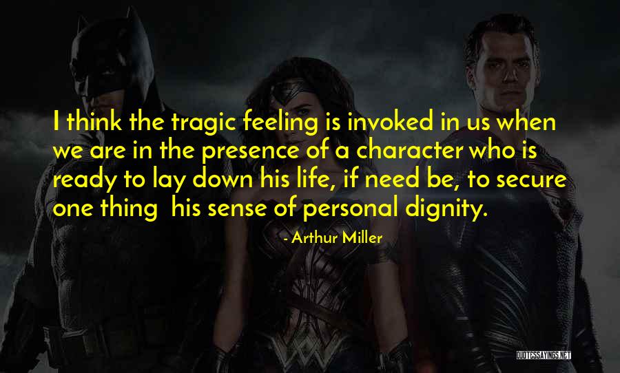 Life Feeling Down Quotes By Arthur Miller