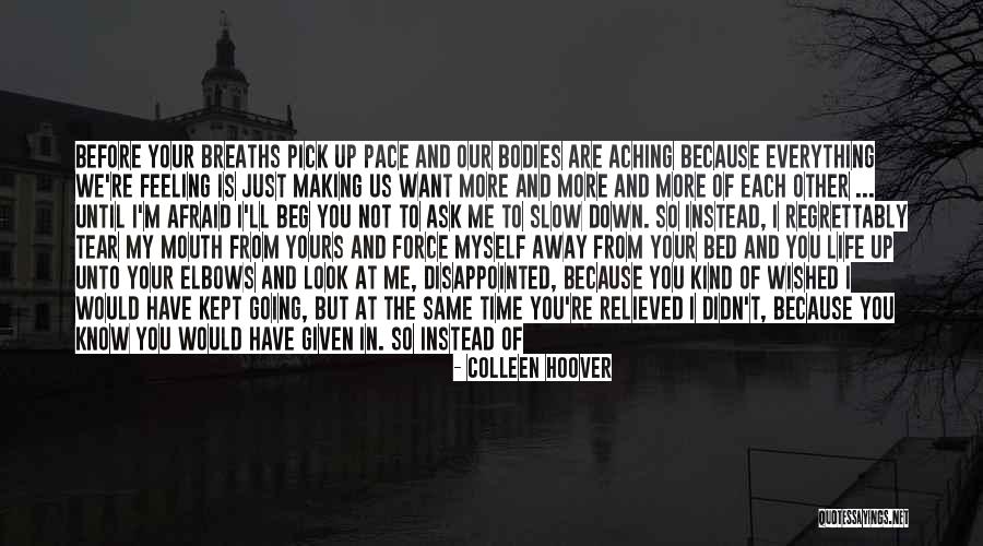 Life Feeling Down Quotes By Colleen Hoover