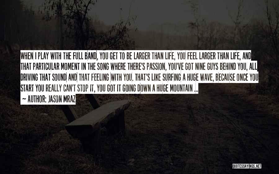 Life Feeling Down Quotes By Jason Mraz