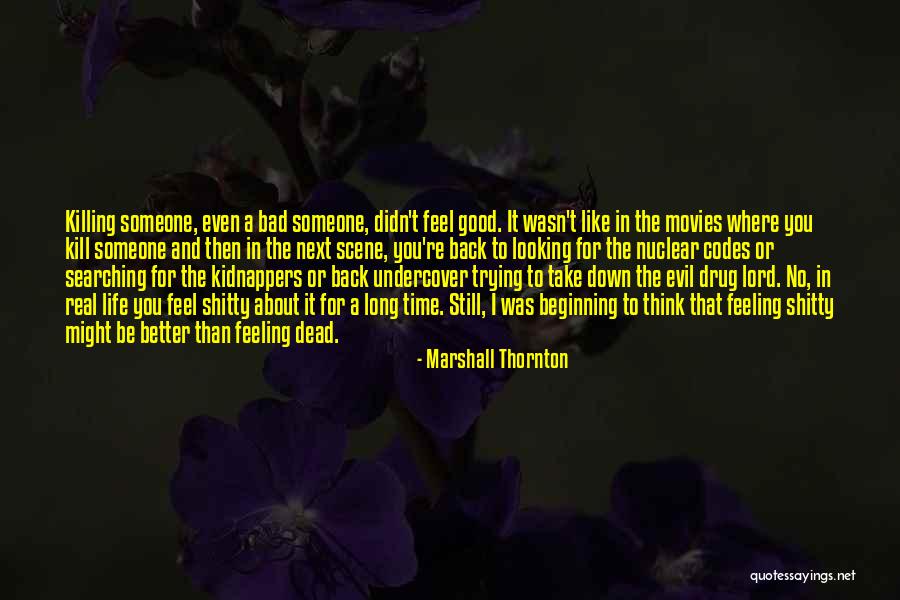 Life Feeling Down Quotes By Marshall Thornton