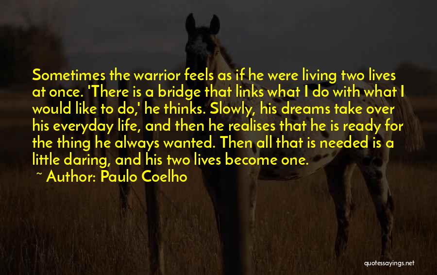 Life Feels Like A Dream Quotes By Paulo Coelho