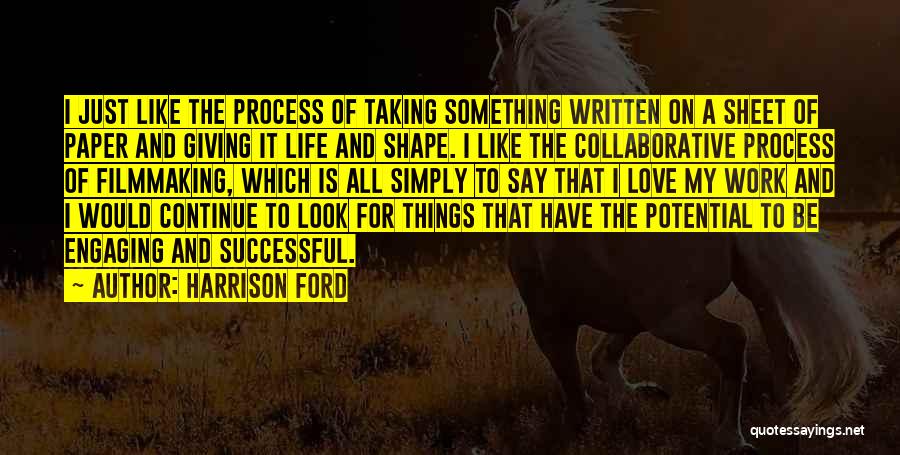 Life Filmmaking Quotes By Harrison Ford