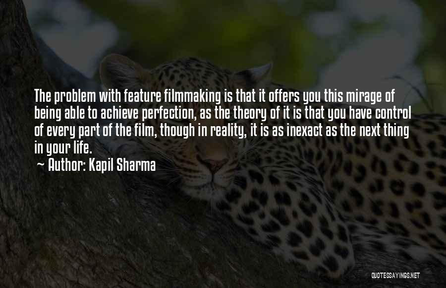 Life Filmmaking Quotes By Kapil Sharma