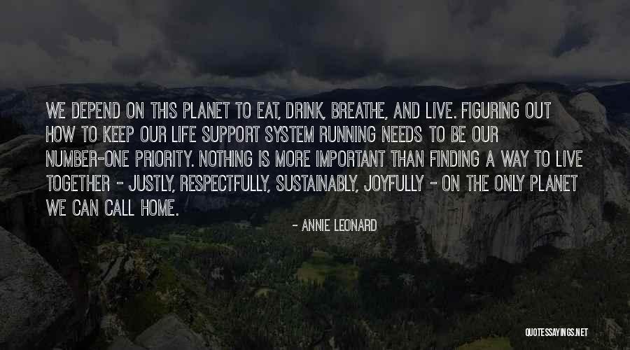 Life Finding A Way Quotes By Annie Leonard Life Finding A Way Quotes By Annie Leonard