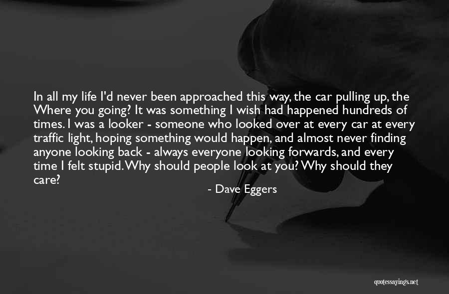 Life Finding A Way Quotes By Dave Eggers Life Finding A Way Quotes By Dave Eggers