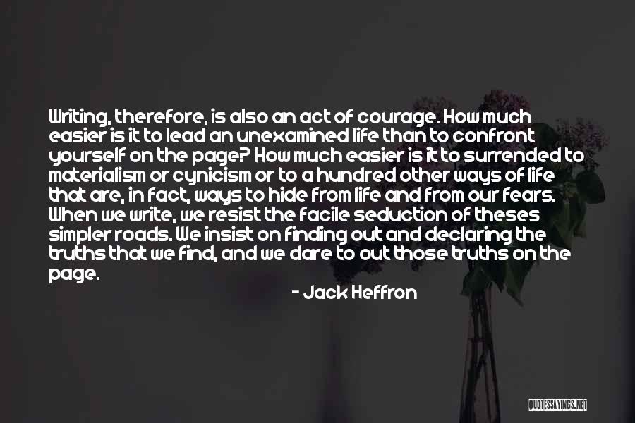 Life Finding A Way Quotes By Jack Heffron Life Finding A Way Quotes By Jack Heffron