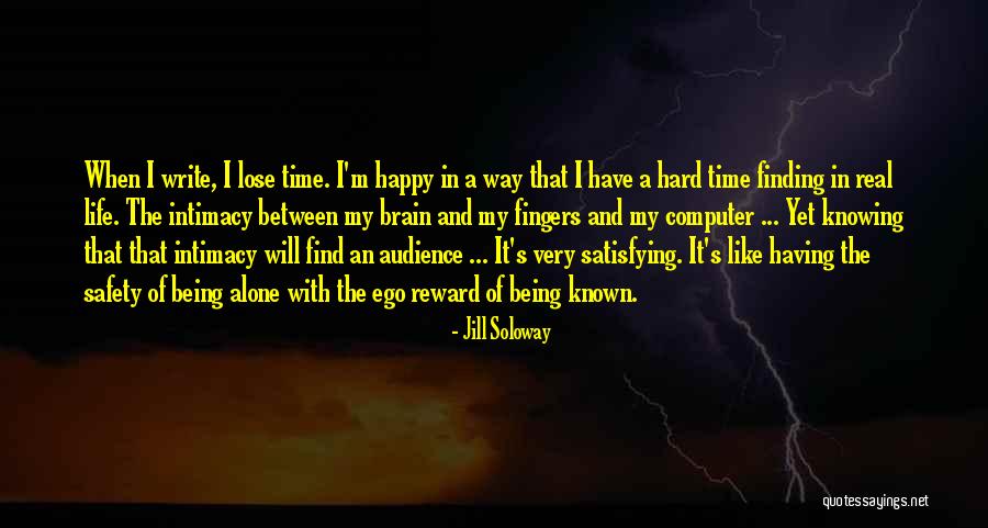 Life Finding A Way Quotes By Jill Soloway Life Finding A Way Quotes By Jill Soloway