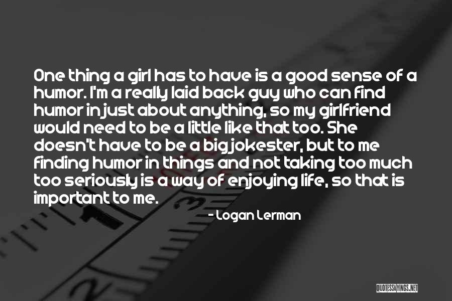 Life Finding A Way Quotes By Logan Lerman Life Finding A Way Quotes By Logan Lerman