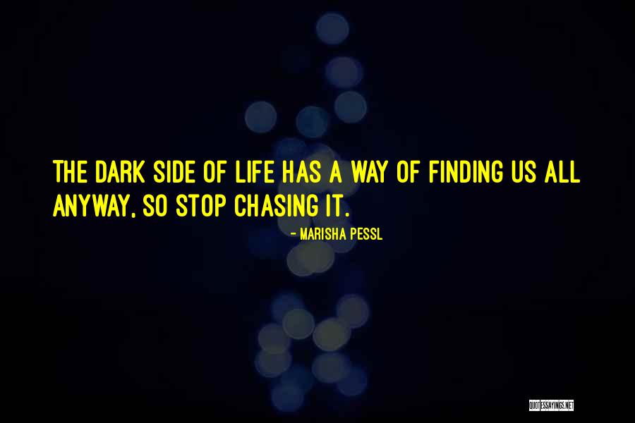 Life Finding A Way Quotes By Marisha Pessl Life Finding A Way Quotes By Marisha Pessl