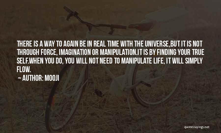 Life Finding A Way Quotes By Mooji