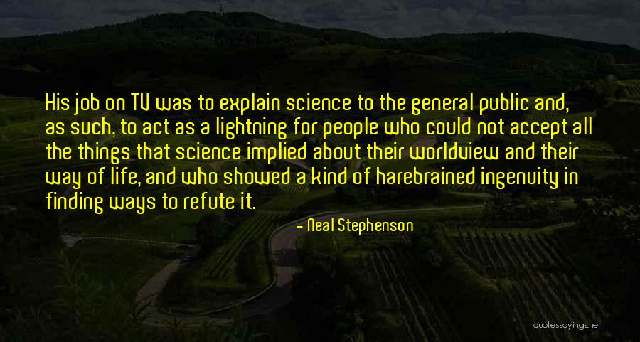 Life Finding A Way Quotes By Neal Stephenson Life Finding A Way Quotes By Neal Stephenson