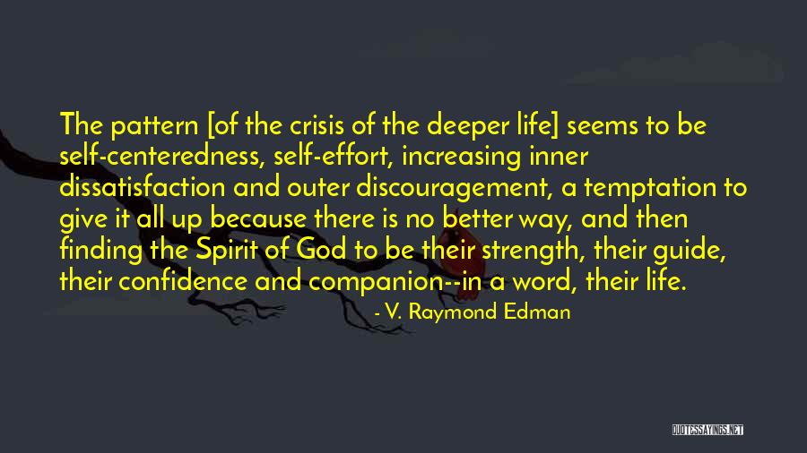 Life Finding A Way Quotes By V. Raymond Edman Life Finding A Way Quotes By V. Raymond Edman