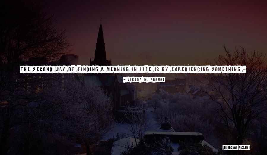 Life Finding A Way Quotes By Viktor E. Frankl Life Finding A Way Quotes By Viktor E. Frankl