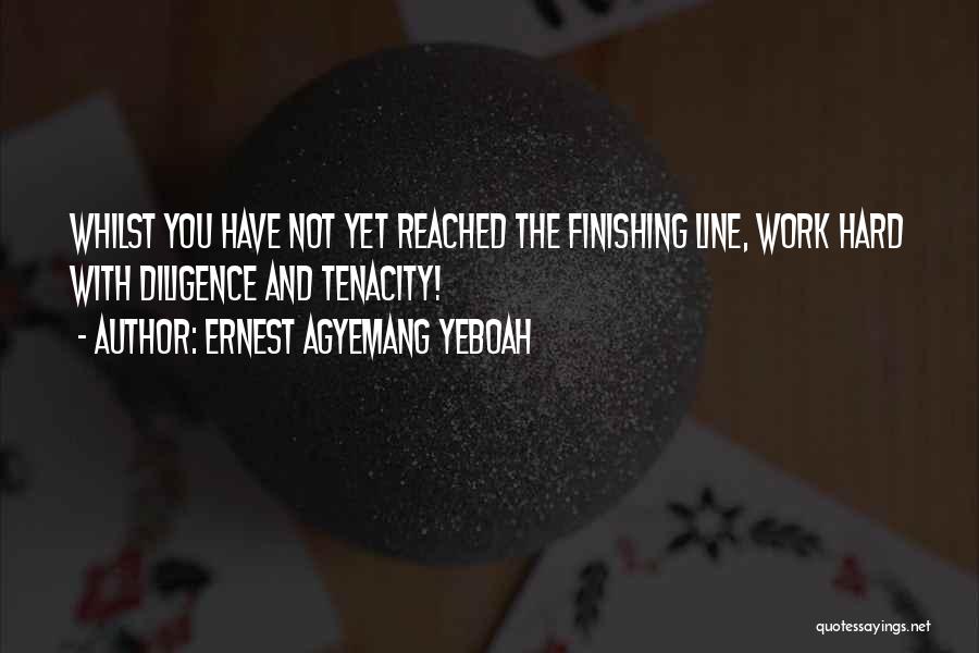 Life Finish Line Quotes By Ernest Agyemang Yeboah