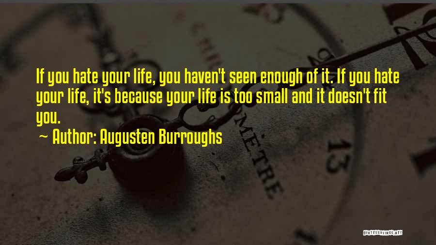 Life Fit Quotes By Augusten Burroughs