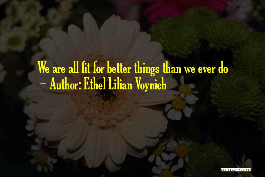 Life Fit Quotes By Ethel Lilian Voynich