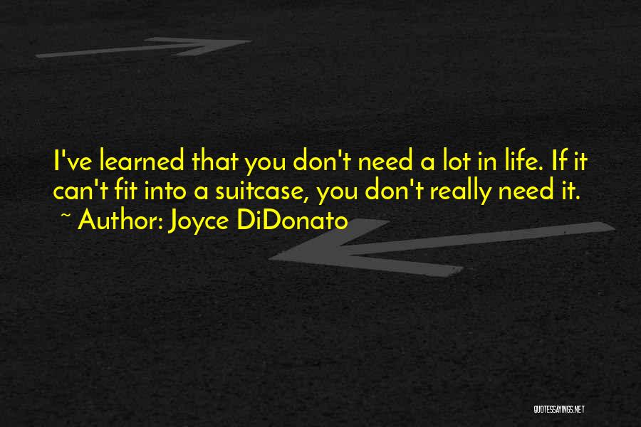Life Fit Quotes By Joyce DiDonato