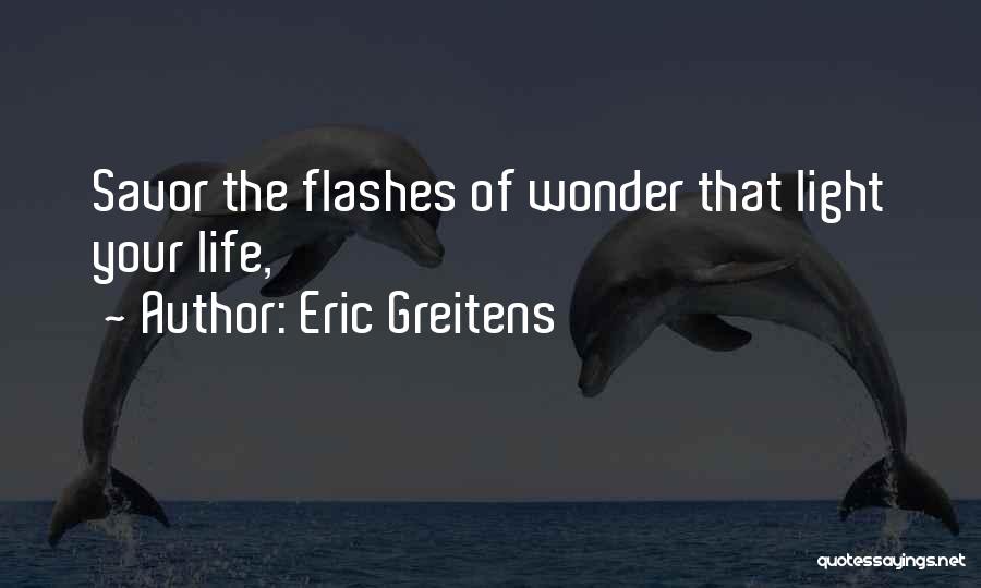 Life Flashes Quotes By Eric Greitens