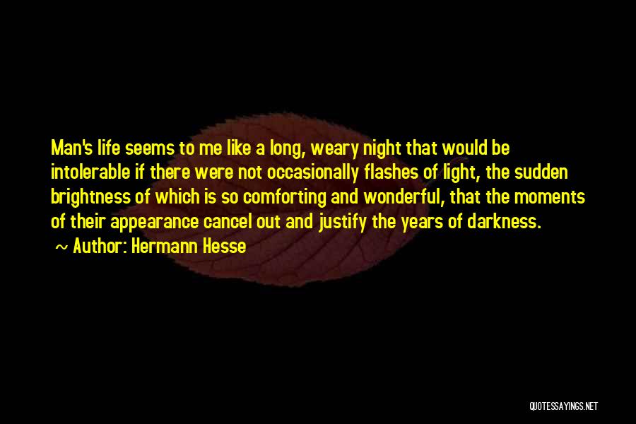 Life Flashes Quotes By Hermann Hesse