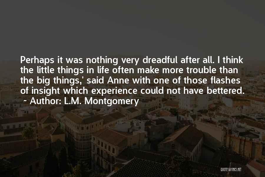 Life Flashes Quotes By L.M. Montgomery