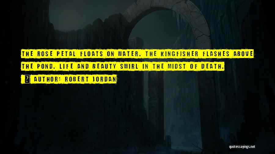 Life Flashes Quotes By Robert Jordan