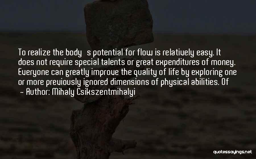 Life Flow Quotes By Mihaly Csikszentmihalyi