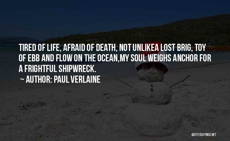 Life Flow Quotes By Paul Verlaine